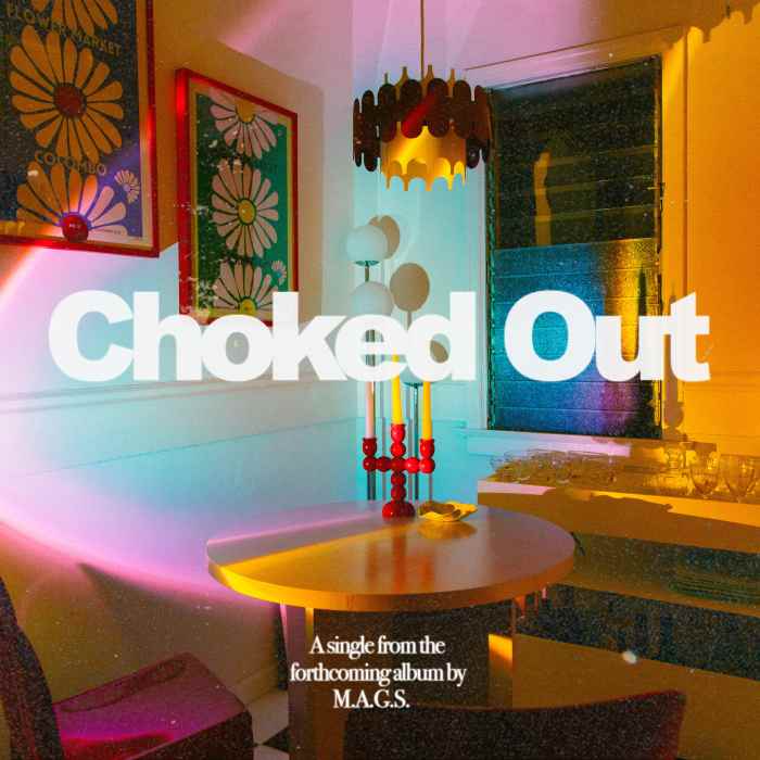 M.A.G.S. Releases Indie Dream Pop Banger “Choked Out” - Newslibre