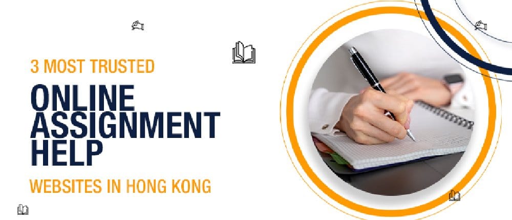3 Most Trusted Online Assignment Help Websites in Hong Kong 2 3 Most Trusted Online Assignment Help Websites in Hong Kong - Newslibre